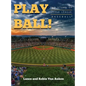 Play Ball! The Story of Little League Baseball - Hardcover