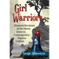 Girl Warriors: Feminist Revisions of the Hero's Quest in Contemporary Popular Culture - Paperback