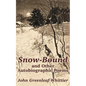 Snow-Bound and Other Autobiographic Poems - Paperback