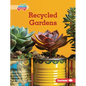 Recycled Gardens - Library Binding