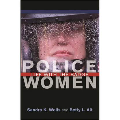Police Women: Life with the Badge - Hardcover