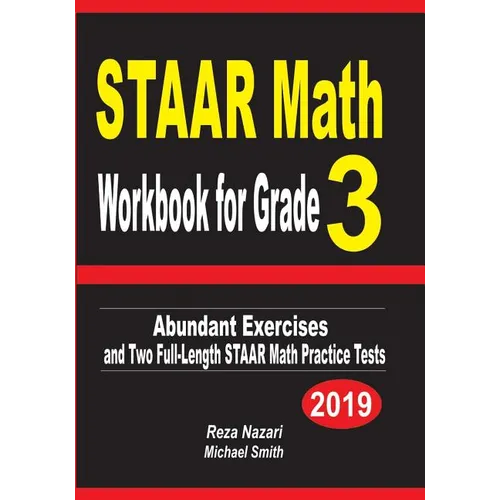 STAAR Math Workbook for Grade 3: Abundant Exercises and Two Full-Length STAAR Math Practice Tests - Paperback
