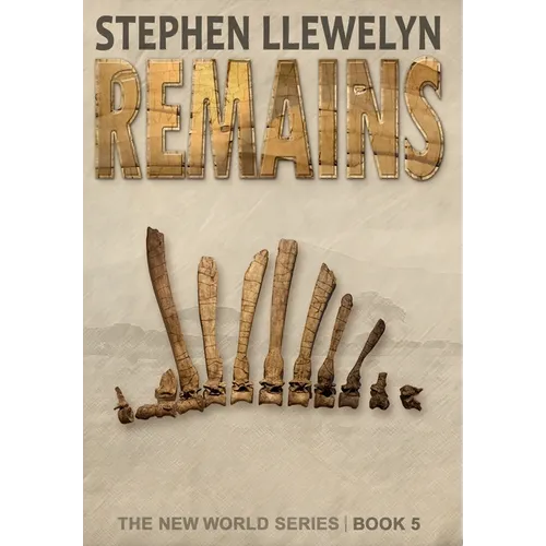 Remains: The New World Series Book Five - Hardcover