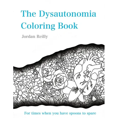 The Dysautonomia Coloring Book: For times when you have spoons to spare - Paperback