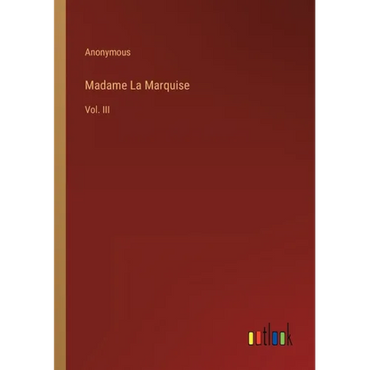 Madame La Marquise: Vol. III - Paperback