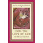 For the Love of God: The Bible as an Open Book - Paperback