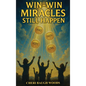 Win-Win Miracles Still Happen - Hardcover
