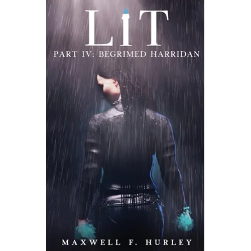 LiT: Part 4 - Begrimed Harridan (Hardback) - Hardcover