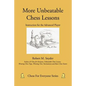 More Unbeatable Chess Lessons: Instruction for the Advanced Player - Paperback