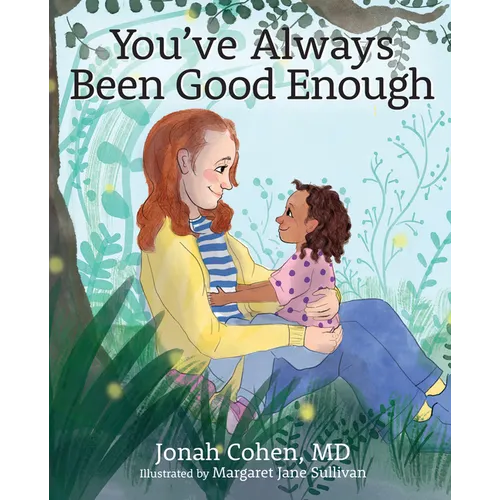 You've Always Been Good Enough - Hardcover