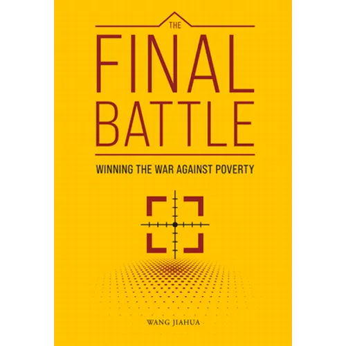 The Final Battle: Winning the War Against Poverty - Hardcover