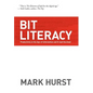 Bit Literacy: Productivity in the Age of Information and E-mail Overload - Hardcover