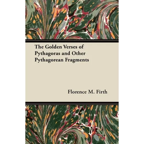 The Golden Verses of Pythagoras and Other Pythagorean Fragments - Paperback