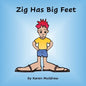 Zig Has BIg Feet - Paperback