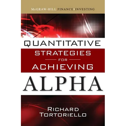 Quantitative Strategies for Achieving Alpha: The Standard and Poor's Approach to Testing Your Investment Choices - Hardcover