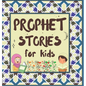 Prophet Stories for Kids: Learn about the History of Prophets of Islam in English - Hardcover