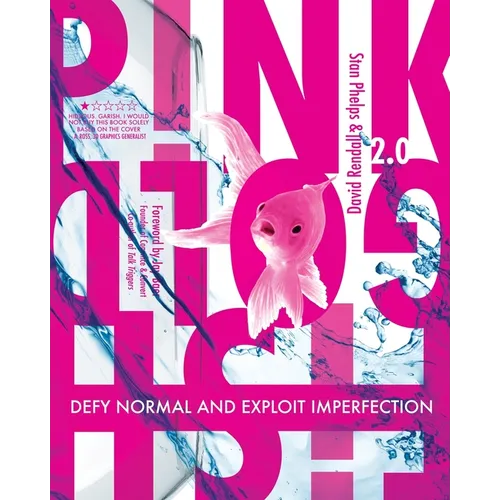 Pink Goldfish 2.0: Defy Normal and Exploit Imperfection - Paperback
