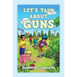 Let's Talk About Guns - Paperback