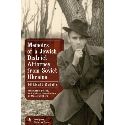 Memoirs of a Jewish District Attorney from Soviet Ukraine - Hardcover