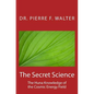 The Secret Science: The Huna Knowledge of the Cosmic Energy Field - Paperback