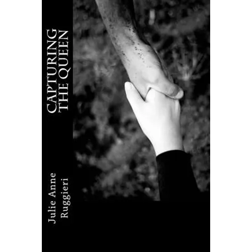 Capturing the Queen: Part I of the Eden Series - Paperback