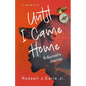 Until I Came Home: A Sunset's Journal - Paperback