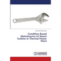Condition Based Maintenance of Steam Turbine in Thermal Power Plant - Paperback