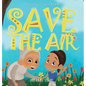 Save the Air - Hardcover