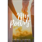 My deepest thoughts about: LOVE my way: My Poetry journel - Paperback