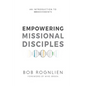 Empowering Missional Disciples: An Introduction to 3DMovements - Paperback