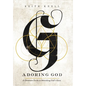 Adoring God - Hardcover