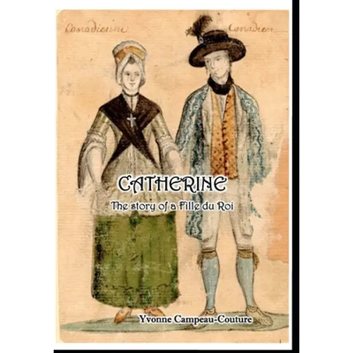 Catherine: The Life of a Fille du Roi - Paperback