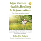 Edgar Cayce on Health, Healing, and Rejuvenation - Paperback