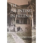 The Haunting in Helena - Paperback
