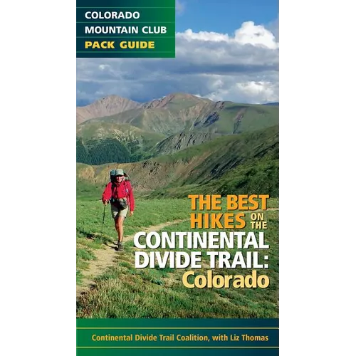 The Best Hikes on the Continental Divide Trail: Colorado - Paperback
