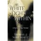 The White Light Within: A Political Spy Thriller - Hardcover