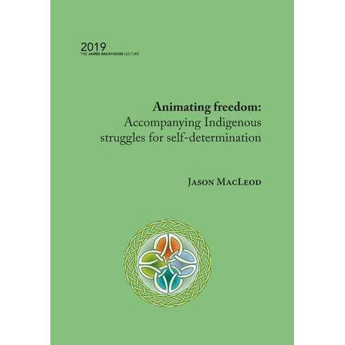 Animating freedom: Accompanying Indigenous struggles for self-determination - Paperback