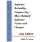 Software Reliability Engineering: More Reliable Software Faster and Cheaper 2nd Edition - Hardcover