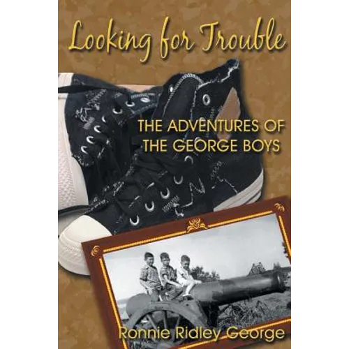 Looking for Trouble: The Adventures of the George Boys - Paperback