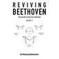 Reviving Beethoven: The Greatest Book Ever Published 2 - Paperback