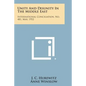 Unity and Disunity in the Middle East: International Conciliation, No. 481, May, 1952 - Paperback