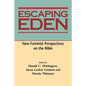 Escaping Eden: New Feminist Perspectives on the Bible - Paperback