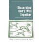 Discerning God's Will Together: A Spiritual Practice for the Church - Paperback