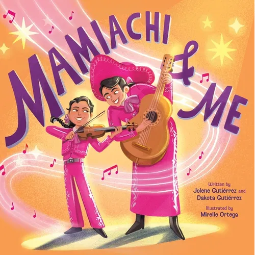 Mamiachi & Me: My Mami's Mariachi Band (a Picture Book) - Hardcover