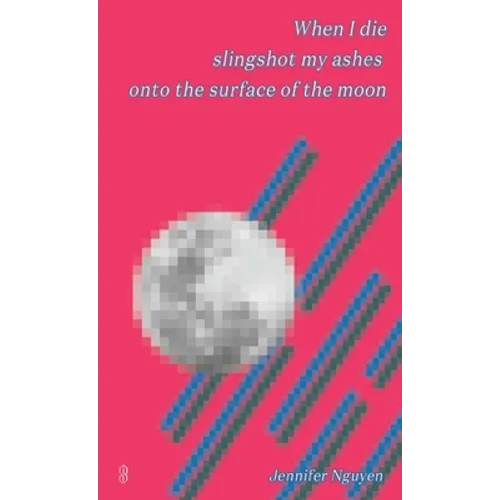 When I die slingshot my ashes onto the surface of the moon - Paperback