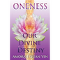 Oneness: Our Divine Destiny - Paperback