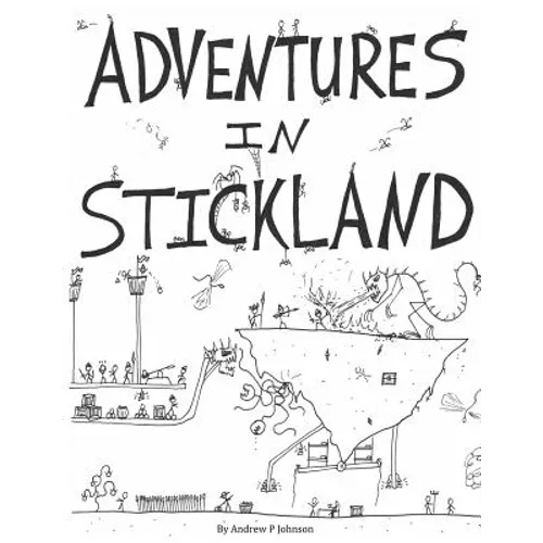 Adventures in Stickland: Adventures in Stickland - Paperback