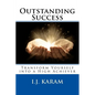 Outstanding Success: Transform Yourself into a High Achiever - Paperback