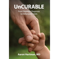 UnCurable - Hardcover