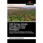 CAR facing climate change: Farmers' perceptions and strategies - Paperback